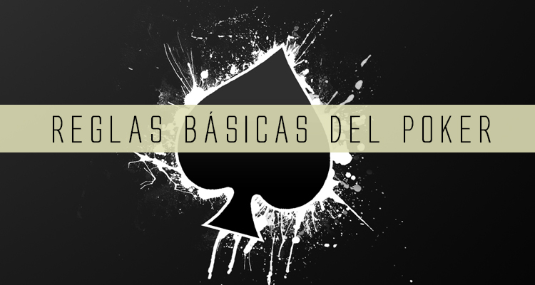Reglas basicas del poker